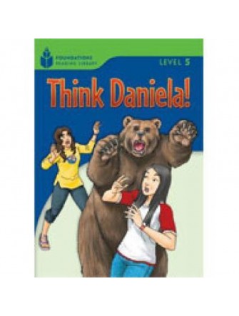 Foundation Readers 5.5: Think Daniela