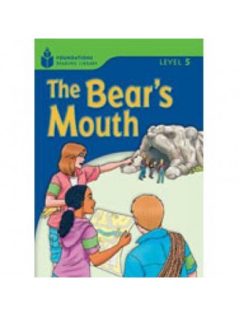 Foundation Readers 5.6: the Bear's Mouth