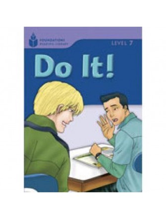 Foundation Readers 7.2: Do It!