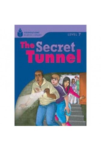 Foundation Readers 7.4: the Secret Tunnel