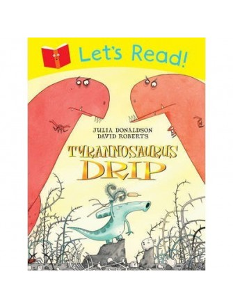 Let's Read! Tyrannosaurus Drip
