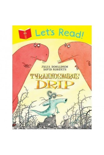 Let's Read! Tyrannosaurus Drip
