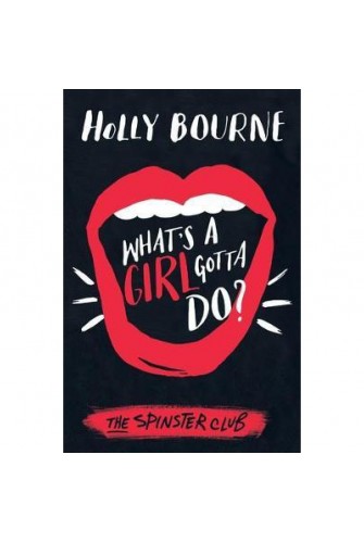 What’s a Girl Gotta Do?