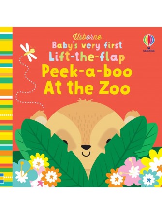 Baby's very first Lift-the-flap Peek-a-Boo at the Zoo