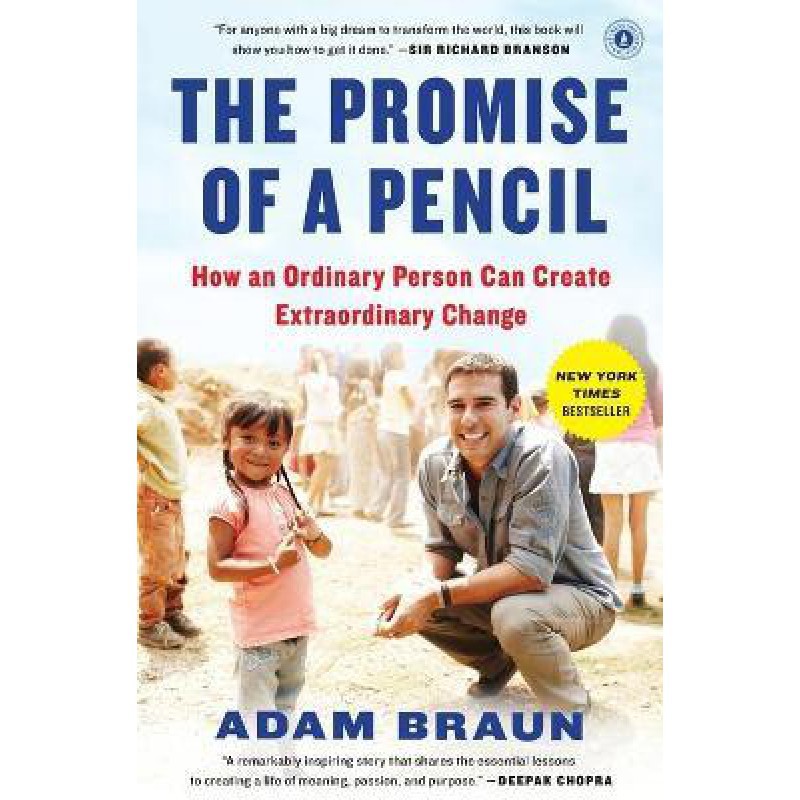 The Promise of a Pencil: How An Ordinary Person Can Create Extraordinary Change