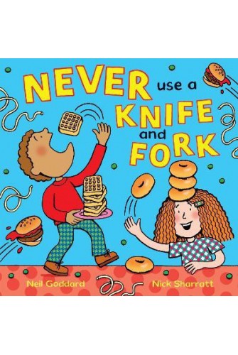 Never Use A Knife and Fork