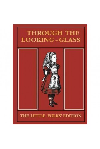 Through the Looking Glass Little Folks Edition