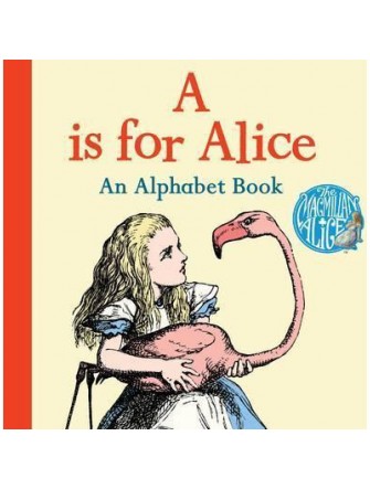 A Is For Alice: An Alphabet Book