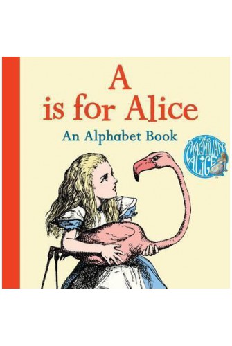 A Is For Alice: An Alphabet Book