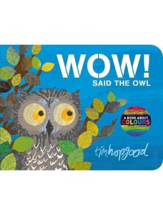 Wow! Said the Owl
