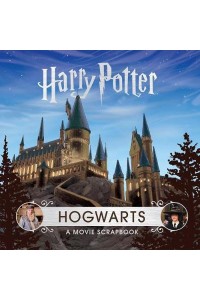 Harry Potter - Hogwarts: A Movie Scrapbook