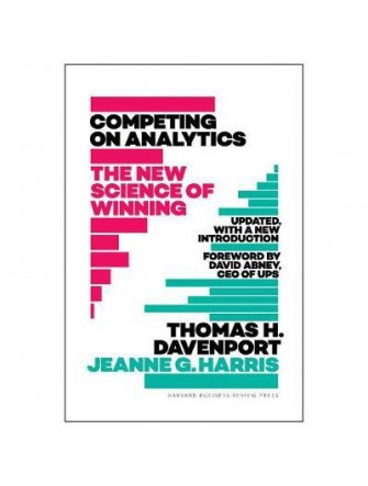 Competing On Analytics: Updated With A New Introduction : the New Science Of Winning
