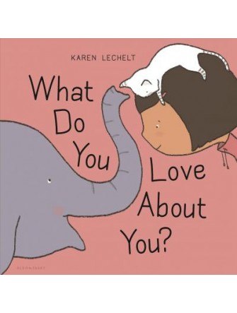 What Do You Love About You?