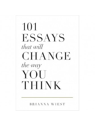 101 Essays That Will Change The Way You Think
