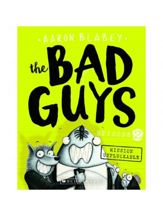 The Bad Guys - Episode 2: Mission Unpluckable