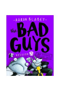 The Bad Guys - Episode 3: The Furball Strikes Back