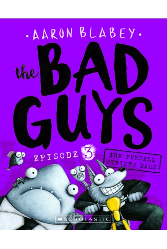 The Bad Guys - Episode 3: The Furball Strikes Back