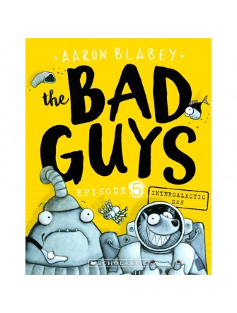 The Bad Guys - Episode 5: Intergalactic Gas