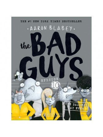 The Bad Guys - Episode 10: The Baddest Day Ever