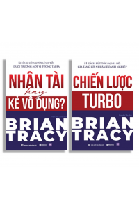 Bộ 2 cuốn: Bộ Sách Chiến Lược Turbo và Nhân Tài Hay Kẻ Vô Dụng Của Tác Giả Brian Tracy