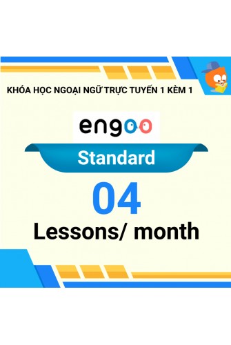 Khóa học ngoại ngữ trực tuyến 1 kèm 1: Gói Standard 04 buổi/ tháng [Nền tảng Engoo]