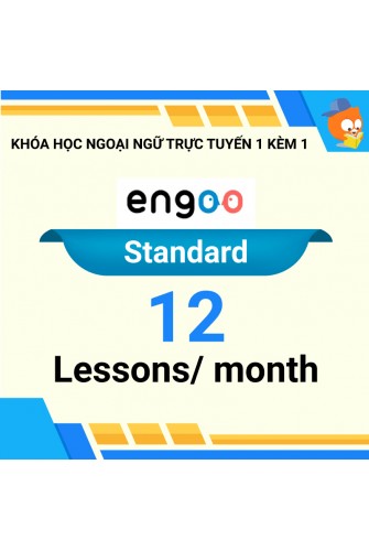 Khóa học ngoại ngữ trực tuyến 1 kèm 1: Gói Standard 12 buổi/ tháng [Nền tảng Engoo]