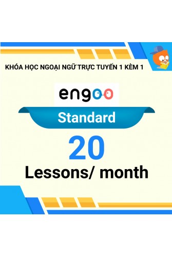 Khóa học ngoại ngữ trực tuyến 1 kèm 1: Gói Standard 20 buổi/ tháng [Nền tảng Engoo]