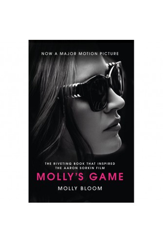 Molly'S Game : The Riveting Book That Inspired The Aaron Sorkin Film - [Tủ Sách Tiết Kiệm]