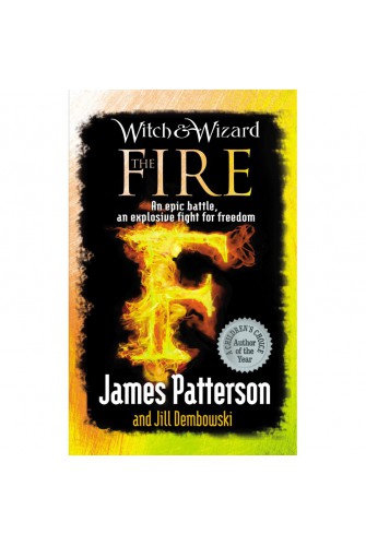 Witch And Wizard Series 3: The Fire - [Tủ Sách Tiết Kiệm]