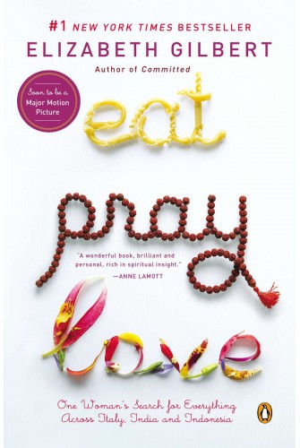 Eat, Pray, Love : One Woman's Search for Everything Across Italy, India and Indonesia (International Export Edition) - [Tủ Sách Tiết Kiệm]