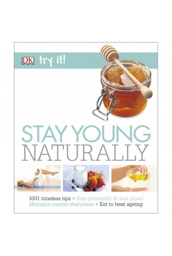 Stay Young Naturally - [Tủ Sách Tiết Kiệm]