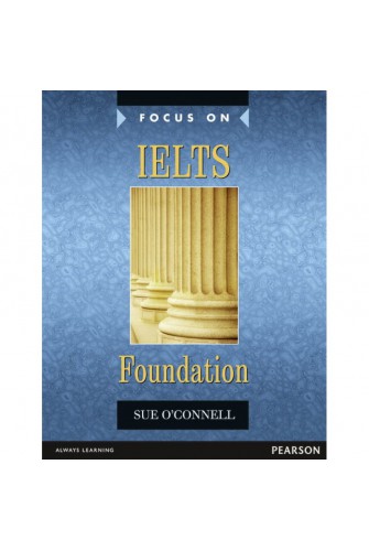 Focus on IELTS Foundation Level - [Tủ Sách Tiết Kiệm]