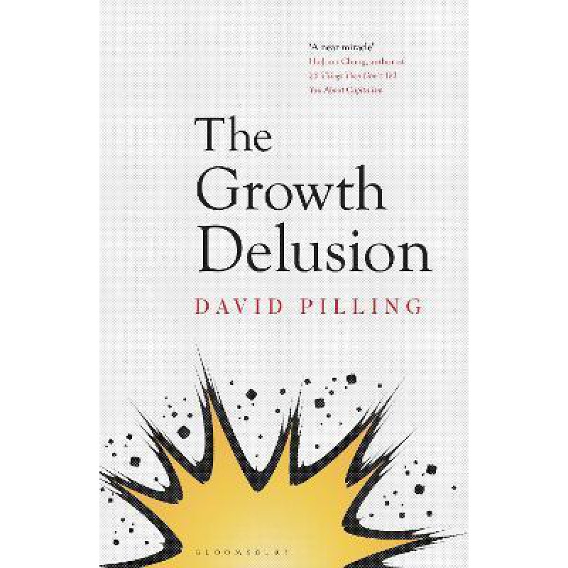 The Growth Delusion - [Tủ Sách Tiết Kiệm]