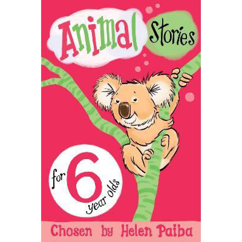 Animal Stories for 6 Year Olds - [Tủ Sách Tiết Kiệm]