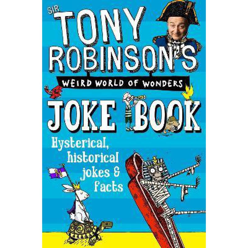 Sir Tony Robinson's Weird World of Wonders Joke Book - [Tủ Sách Tiết Kiệm]