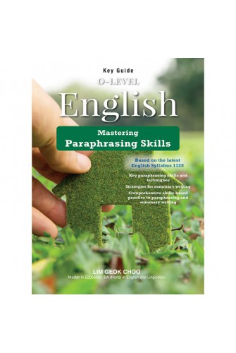 Key Guide O-Level English: Paraphrasing Skills - [Tủ Sách Tiết Kiệm]