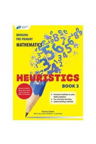 Bridging Pre-Primary Mathematics Heuristics Book 3 - [Tủ Sách Tiết Kiệm]